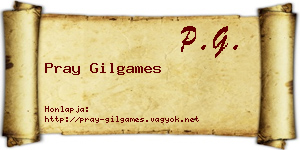 Pray Gilgames névjegykártya